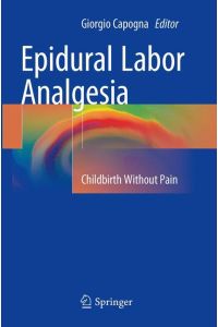 Epidural Labor Analgesia  - Childbirth Without Pain