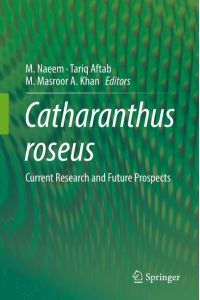 Catharanthus roseus  - Current Research and Future Prospects
