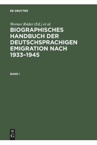 Biographisches Handbuch der deutschsprachigen Emigration nach 1933¿1945