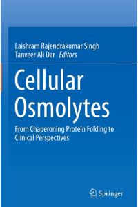 Cellular Osmolytes  - From Chaperoning Protein Folding to Clinical Perspectives