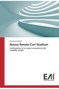 Nuovo Renato Curi Stadium  - L'evoluzione e la nuova concezione del modello stadio