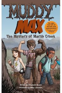 Muddy Max  - The Mystery of Marsh Creek
