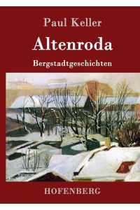 Altenroda  - Bergstadtgeschichten