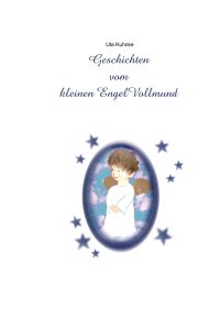 Geschichten vom kleinen Engel Vollmund