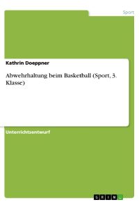 Abwehrhaltung beim Basketball (Sport, 3. Klasse)