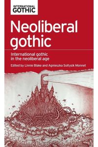 Neoliberal gothic  - International gothic in the neoliberal age