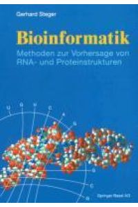 Bioinformatik  - Methoden zur Vorhersage von RNA- und Proteinstrukturen