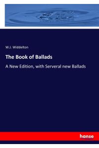 The Book of Ballads  - A New Edition, with Serveral new Ballads