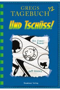 Gregs Tagebuch 12 - Und tschüss!  - Diary of a Wimpy Kid 12