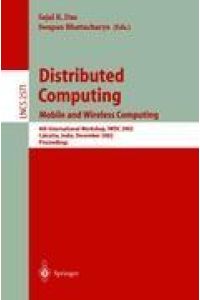 Distributed Computing  - Mobile and Wireless Computing, 4th International Workshop, IWDC 2002, Calcutta, India, December 28-31, 2002, Proceedings