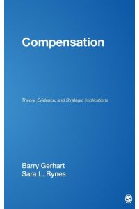Compensation  - Theory, Evidence, and Strategic Implications