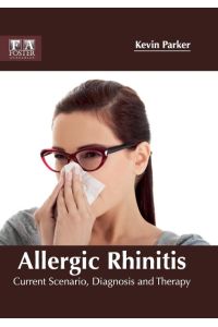 Allergic Rhinitis  - Current Scenario, Diagnosis and Therapy