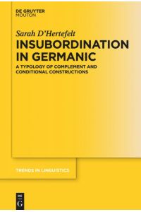 Insubordination in Germanic  - A Typology of Complement and Conditional Constructions