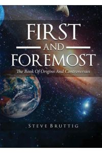 First and Foremost  - The Book of Origins and Controversies