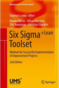 Six Sigma+Lean Toolset  - Mindset for Successful Implementation of Improvement Projects
