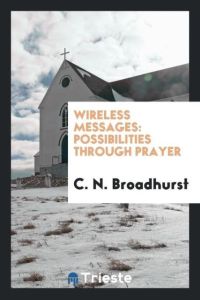 Wireless messages  - possibilities through prayer