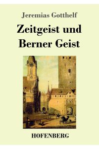 Zeitgeist und Berner Geist  - Roman