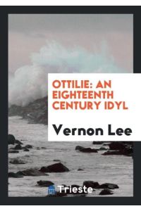 Ottilie  - An Eighteenth Century Idyl