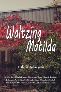 Waltzing Matilda  - ...and other Australian yarns
