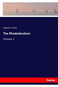 The Rhododendron  - Volume 1