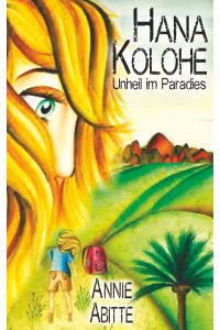 Hana Kolohe  - Unheil im Paradies