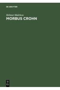 Morbus Crohn  - Ein Ratgeber für Patienten und ihre Angehörigen