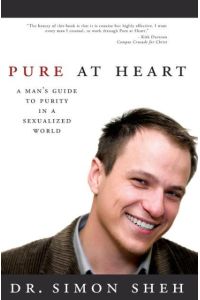 Pure at Heart  - A Man's Guide to Purity in a Sexualized World