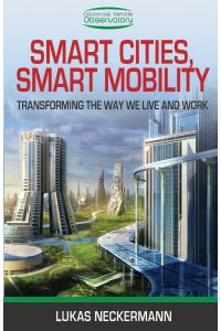 Smart Cities, Smart Mobility  - Transforming the Way We Live and Work