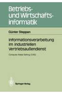 Informationsverarbeitung im industriellen Vertriebsaußendienst  - Computer Aided Selling (CAS)