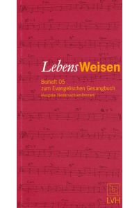 LebensWeisen  - Beiheft 05 zum Evangelischen Gesangbuch (Ausgabe Nieders.-Bremen)