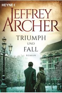 Triumph und Fall  - Roman