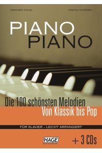 Piano Piano. Notenbuch  - Die 100 schönsten Melodien von Klassik bis Pop
