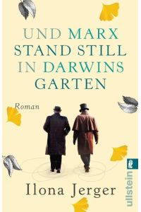 Und Marx stand still in Darwins Garten  - Roman