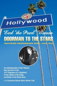 Earl ''The Pearl'' Watson  - Doorman to the Stars - Hollywood Knickerbocker Hotel, 1945-1962