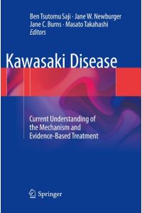 Kawasaki Disease  - Current Understanding of the Mechanism and Evidence-Based Treatment