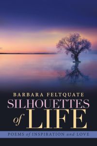 Silhouettes of Life  - Poems of Inspiration and Love