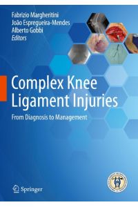 Complex Knee Ligament Injuries  - From Diagnosis to Management