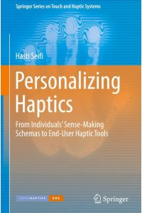 Personalizing Haptics  - From Individuals' Sense-Making Schemas to End-User Haptic Tools