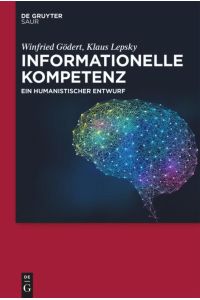 Informationelle Kompetenz  - Ein humanistischer Entwurf