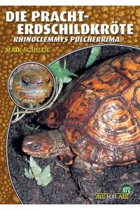 Die Pracht-Erdschildkröte  - Rhinoclemmys pulcherrima