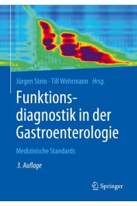 Funktionsdiagnostik in der Gastroenterologie  - Medizinische Standards