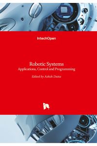 Robotic Systems  - Applications, Control and Programming