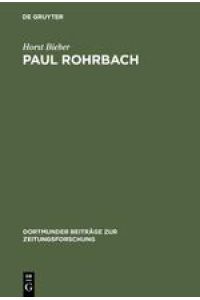 Paul Rohrbach  - Ein konservativer Publizist und Kritiker der Weimarer Republik