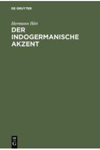 Der indogermanische Akzent  - Ein Handbuch