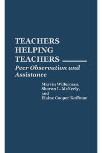 Teachers Helping Teachers  - Peer Observation and Assistance