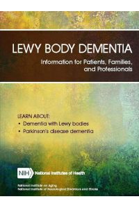 Lewy Body Dementia  - Information for Patients, Families, and Professionals (Revised June 2018)