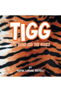 Tigg  - The Tiger and the Goats