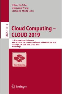 Cloud Computing ¿ CLOUD 2019  - 12th International Conference, Held as Part of the Services Conference Federation, SCF 2019, San Diego, CA, USA, June 25¿30, 2019, Proceedings