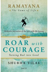 Ramayana  - The Game of Life - Book 1: Roar with Courage