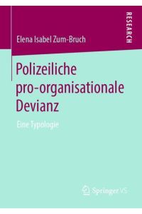 Polizeiliche pro-organisationale Devianz  - Eine Typologie